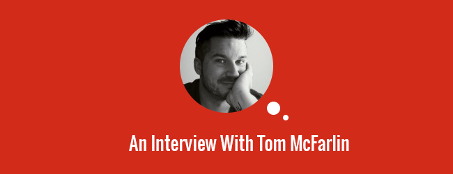 An Interview With Tom McFarlin