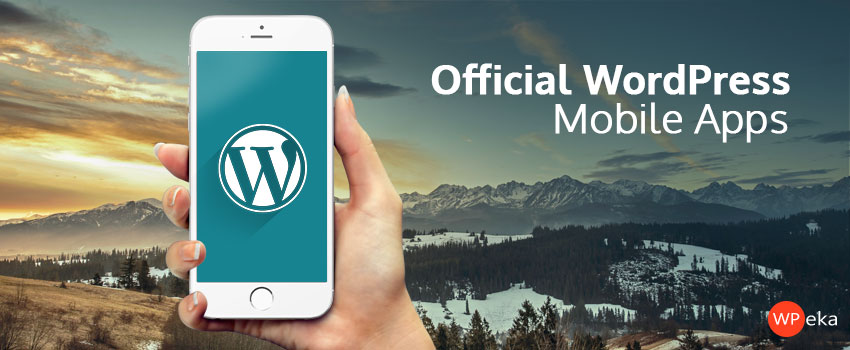 official wordpress mobile apps - power in pockets