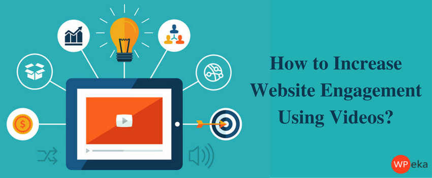how-to-increase-website-engagement-using-videos_