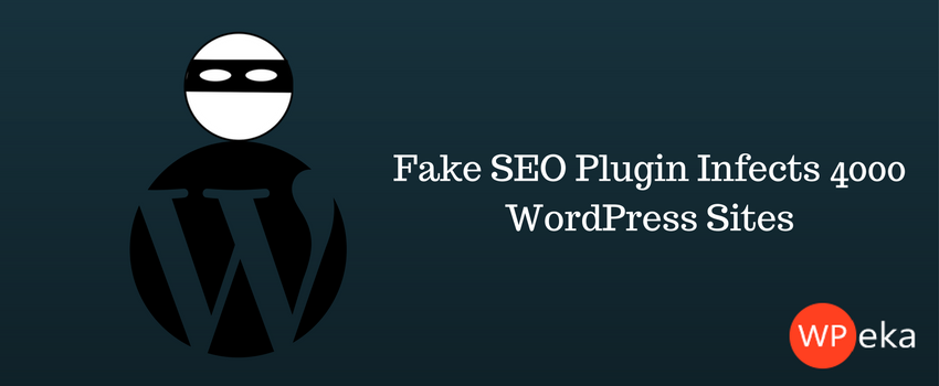 Fake SEO Plugin Infects 4000 WordPress Sites