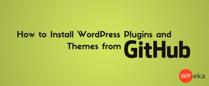 How to Install WordPress Plugins and Themes from GitHub