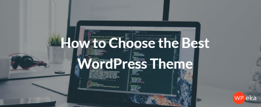 How to choose the best WordPress theme