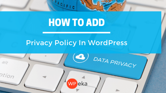 How to add privacy policy in WordPress