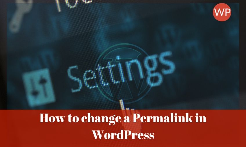 How to change a Permalink in WordPress