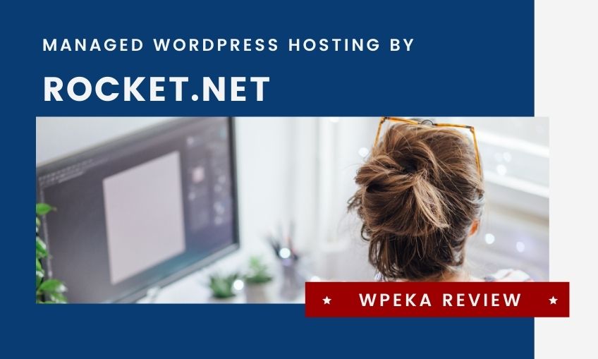 Managed WordPress Hosting By Rocket.net