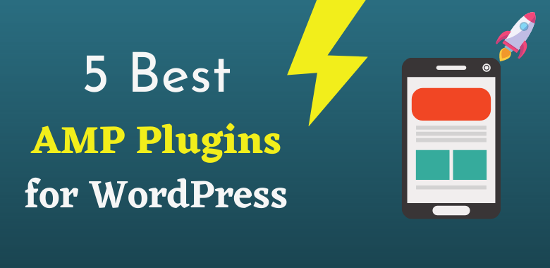 Best 5 WordPress AMP Plugin